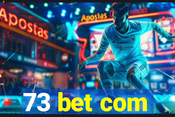 73 bet com